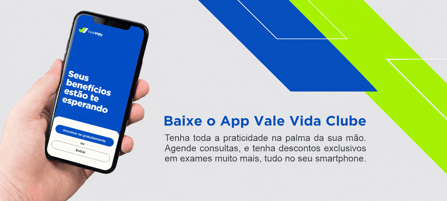 Baixe o app Vale Vida Clube